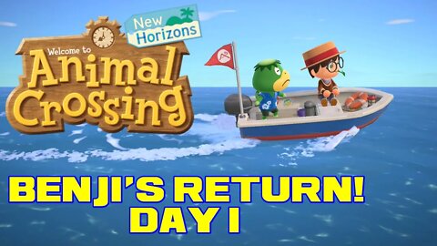 Animal Crossing: New Horizons - Benji's Return! - Day 1 😎Benjamillion