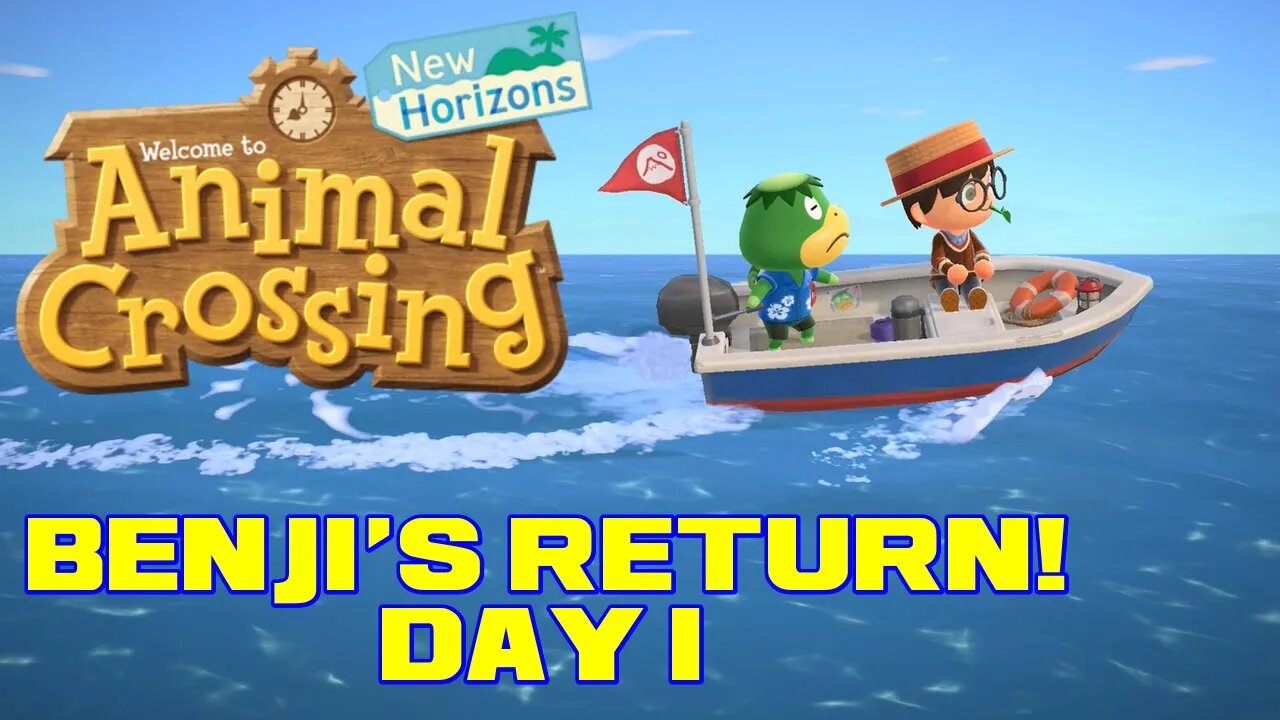 Animal Crossing: New Horizons - Benji's Return! - Day 1 😎Benjamillion