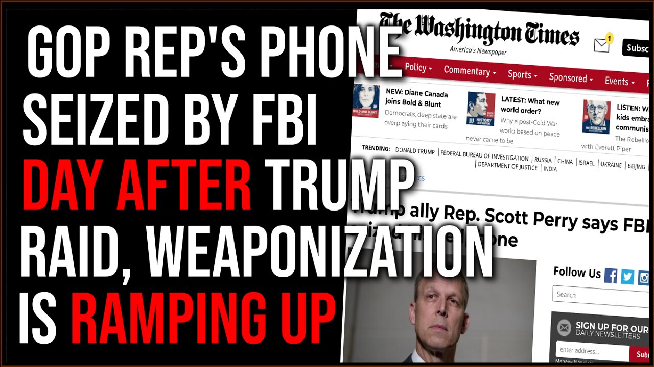 GOP Rep's Phone SEIZED By FBI The DAY AFTER Trump's Raid As Weaponized Law Enforcement RAMPS UP