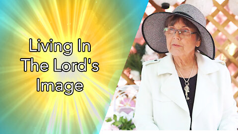 Living In The Lord's Image