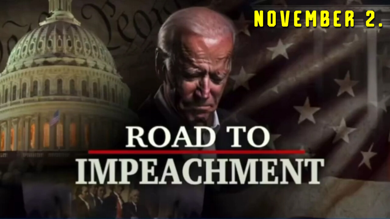 November 2, Road to Impeachment.