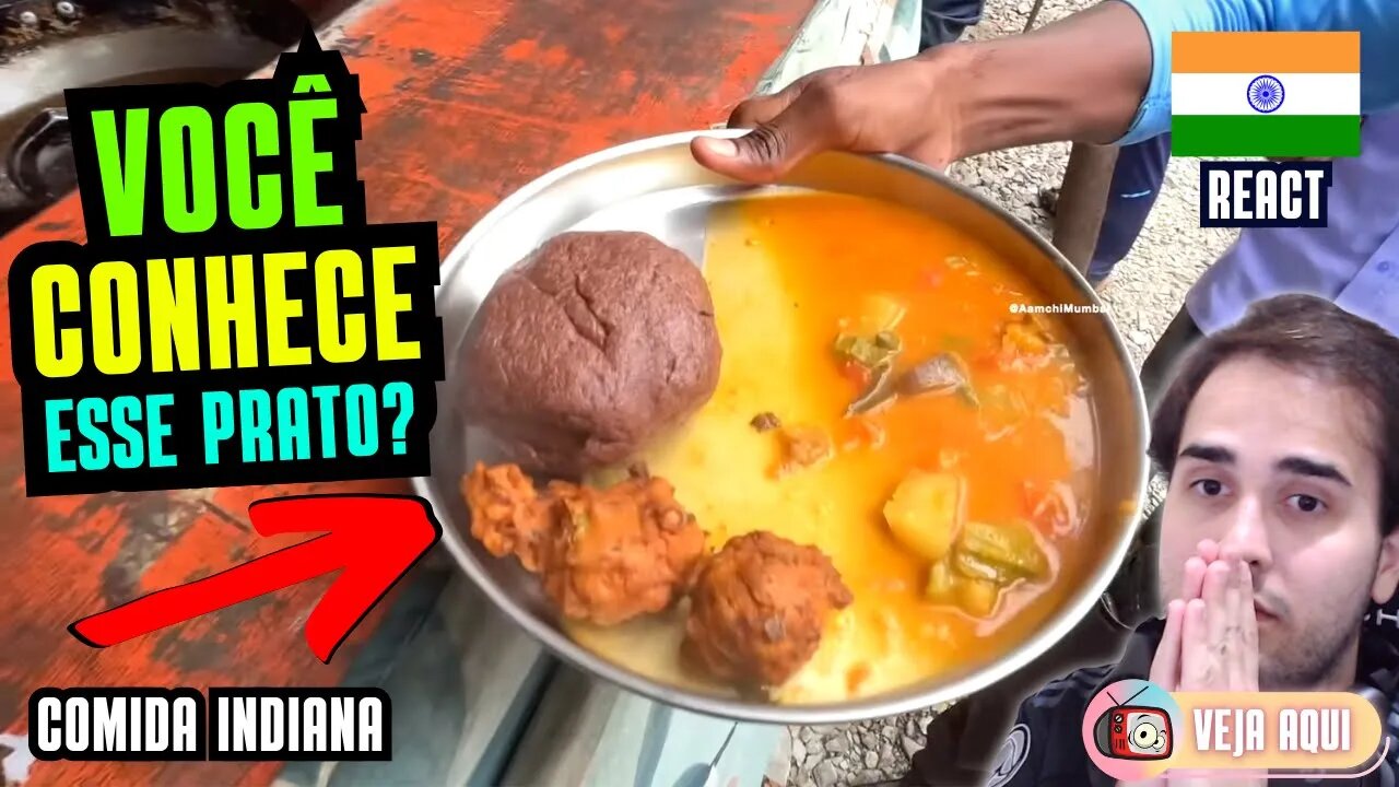 VOCÊ CONHECE esse PRATO da ÍNDIA? Reagindo a COMIDAS DE RUA INDIANAS | Veja Aqui Reacts