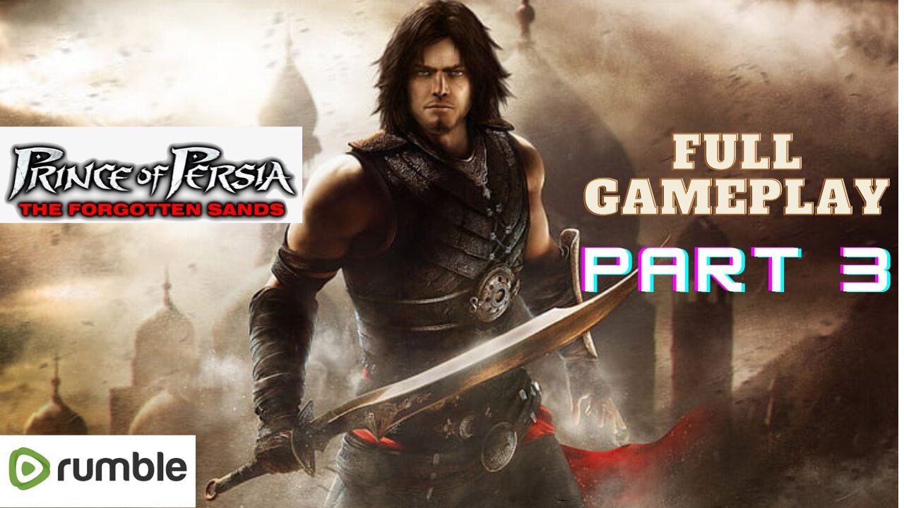 Prince of Persia:The Forgotten Sands Full Gameplay Part 3