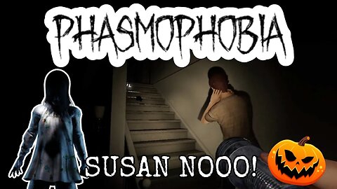 Sinister Susan - Phasmophobia 🎃👻