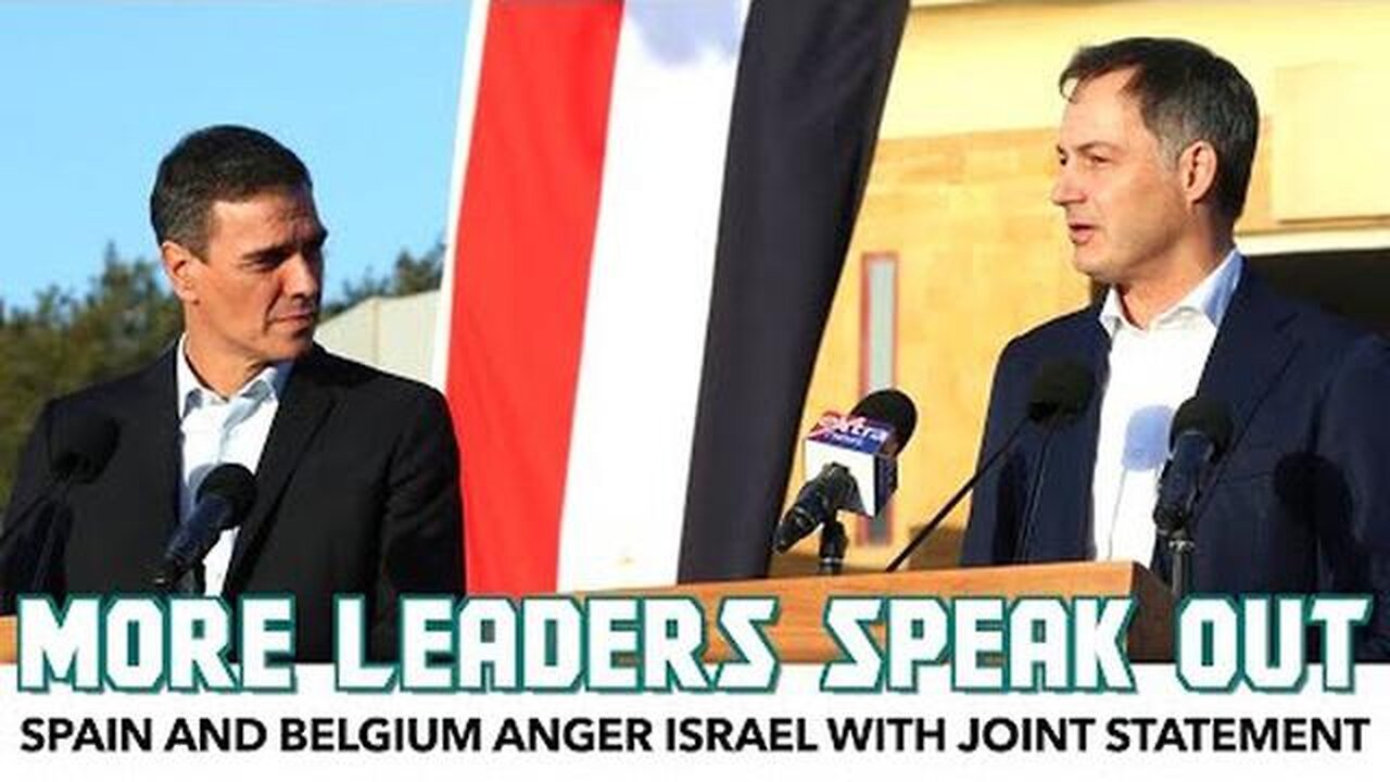 Spain And Belgium Anger Israel With Joint Statement