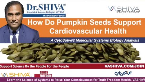 Dr.SHIVA LIVE: How Pumpkin Seeds Support Cardiovascular Health. A CytoSolve® Analysis.