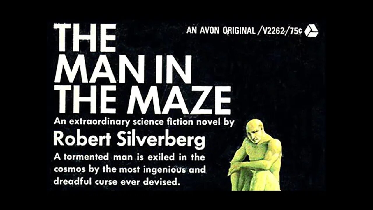 Robert Silverberg's The Man In The Maze - Killing Me Softly..... or Loudly.