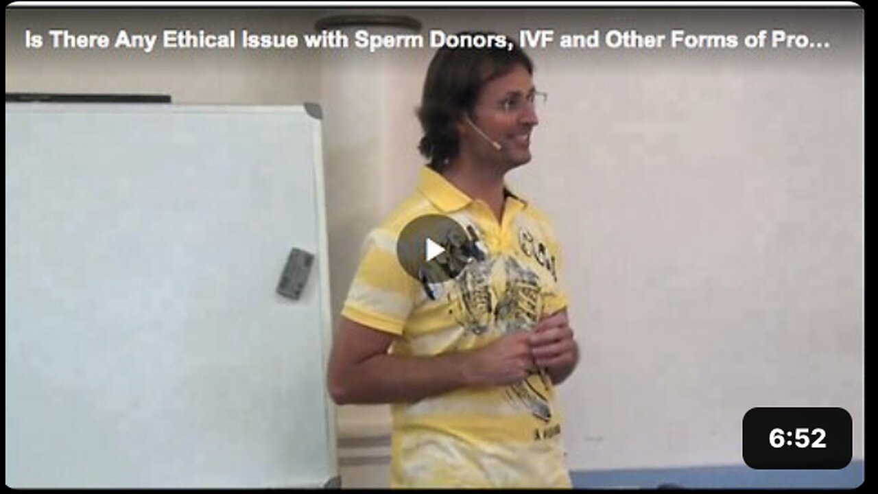 Ethical issues regarding Sperm Donors, IVF and other forms of procreation