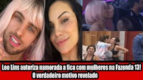 Leo Lins autoriza namorada a fica com mulheres na Fazenda 13! O verdadeiro motivo revelado