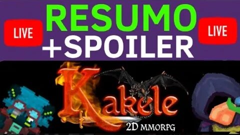 KAKELE : RESUMO DA LIVE SPOILER ....