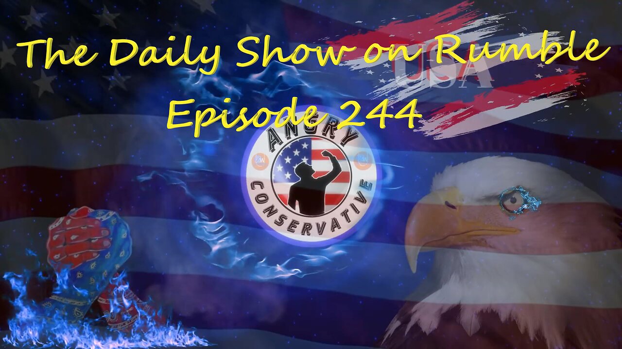 The Daily Show with the Angry Conservative - Episode 244