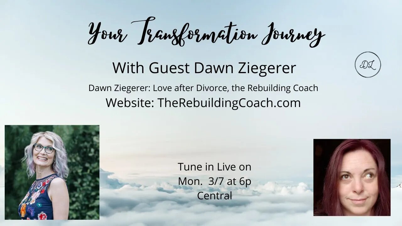 Your Transformation Journey Podcast with Guest Dawn Ziegerer