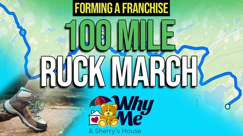 Forming A Franchise | Cause Marketing | 100 Mile Ruck March