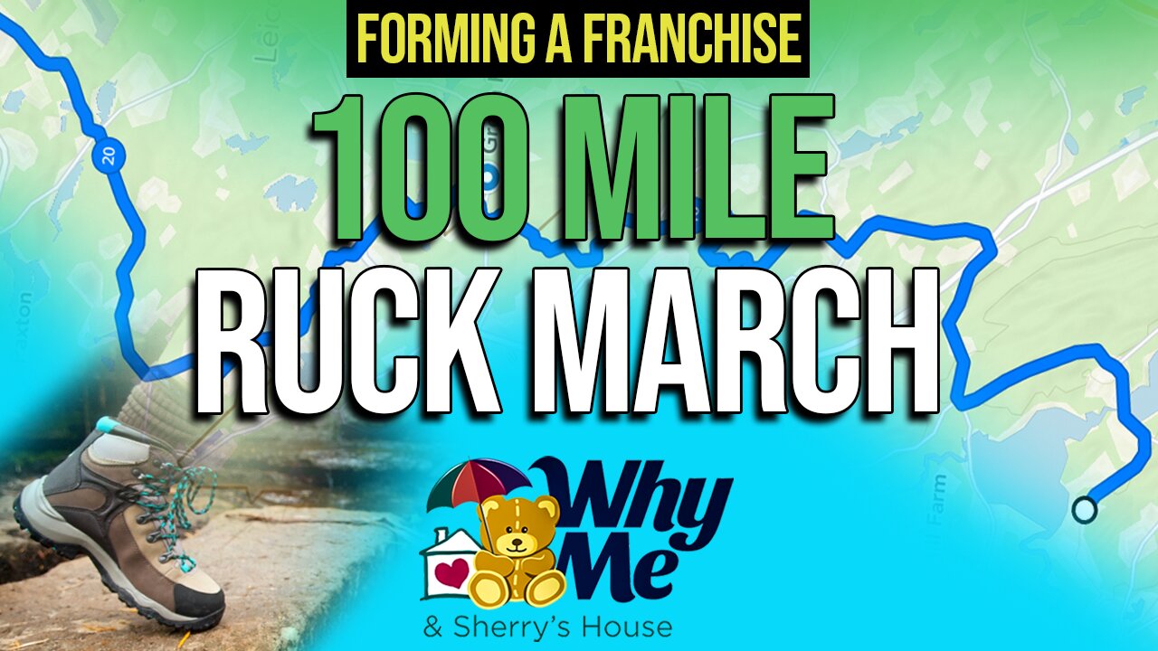 Forming A Franchise | Cause Marketing | 100 Mile Ruck March