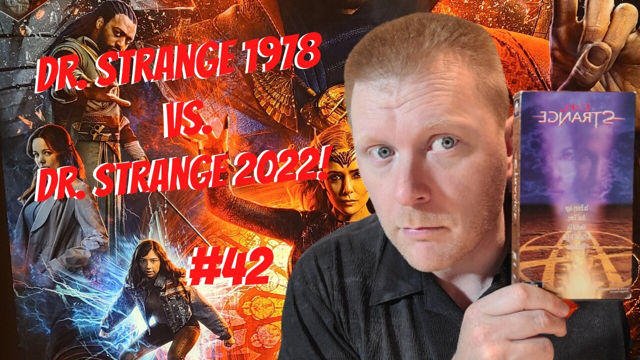 #42-Dr. Strange 1978 vs. Dr. Strange 2022!