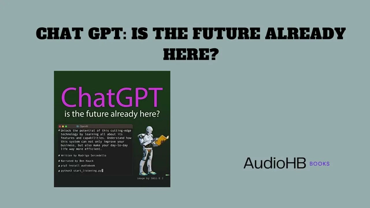 Chat GPT: Is the Future Already Here? AudioBook Summary