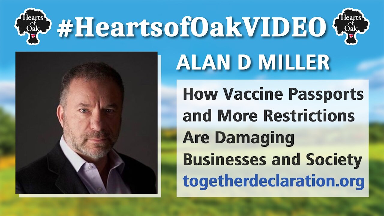 Alan D Miller, How Vaccine Passports and more restrictions are damaging business and society