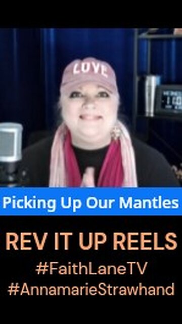 Picking Up Our Mantles