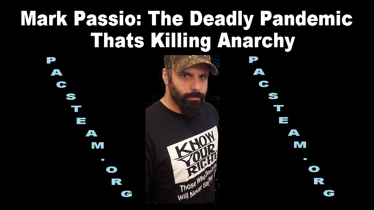 Mark Passio The Deadly Pandemic Thats Killing Anarchy
