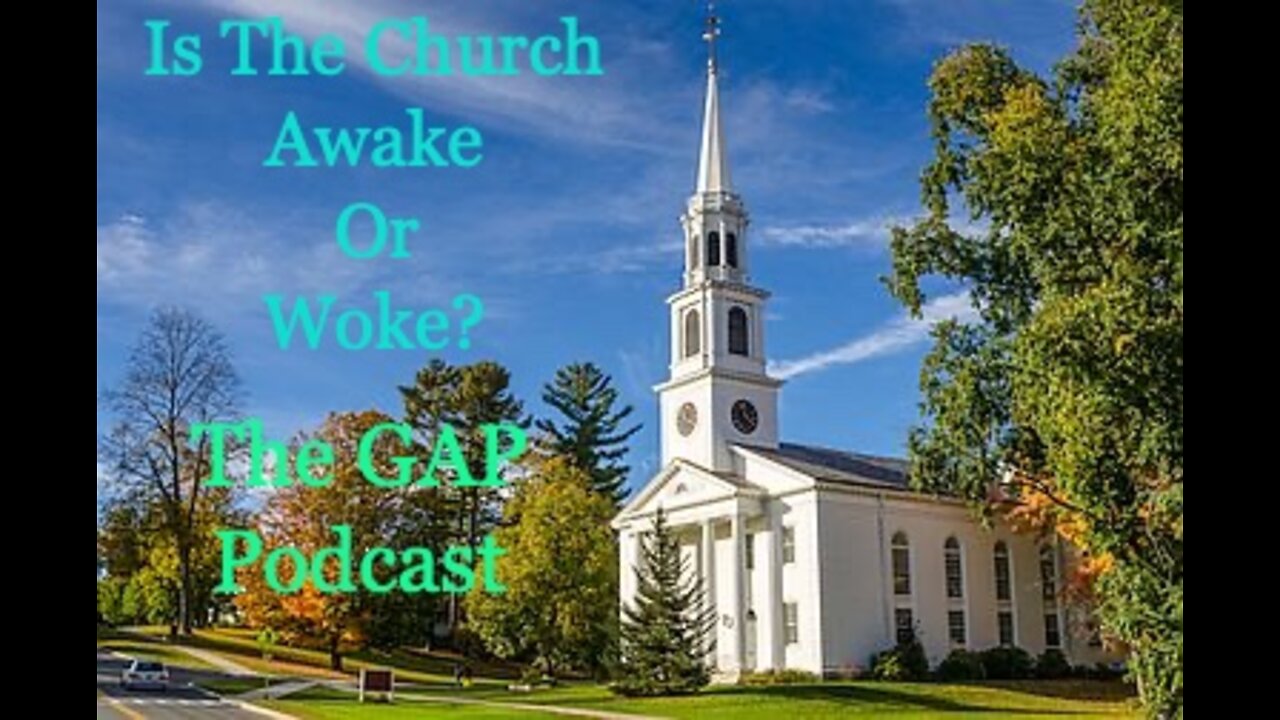 Is The Church Awake Or Woke