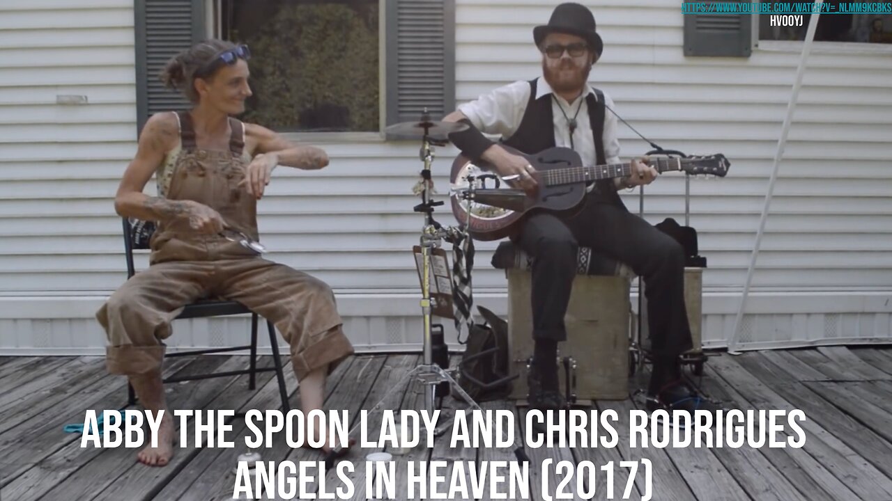 Angels in Heaven (2017) - Chris Rodrigues & Abby the Spoon Lady