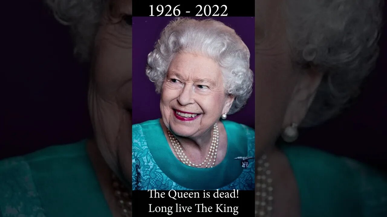 The Queen Is Dead! Long Live The King! 15 Seconds Silence For Her Majesty