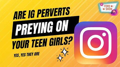 SEGMENT ONLY: Are Instagram Perverts Preying on Your Teen Girls? Yes, Yes They Are