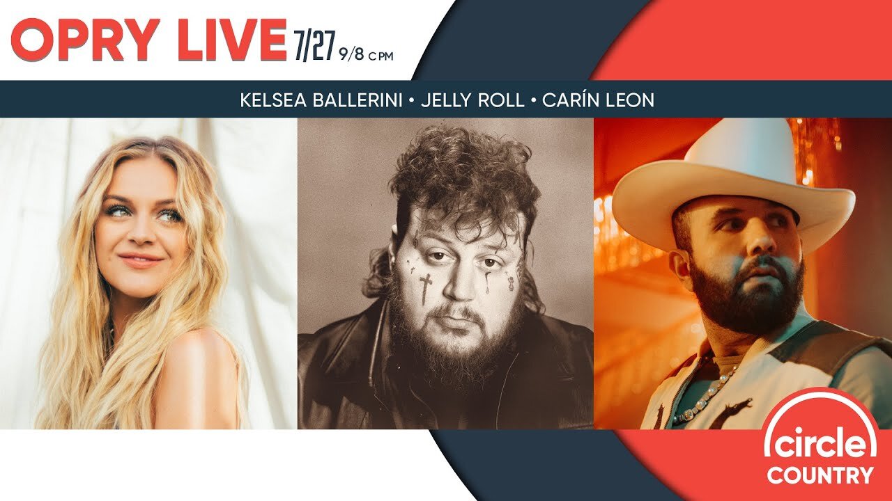 Opry Live 7/27/2024 - Kelsea Ballerini, Jelly Roll, and Carín Leon