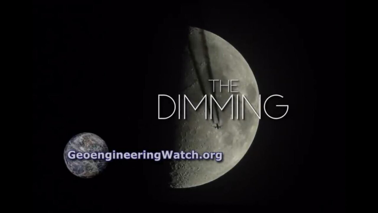 The Dimming - by geoengineeringwatch.org