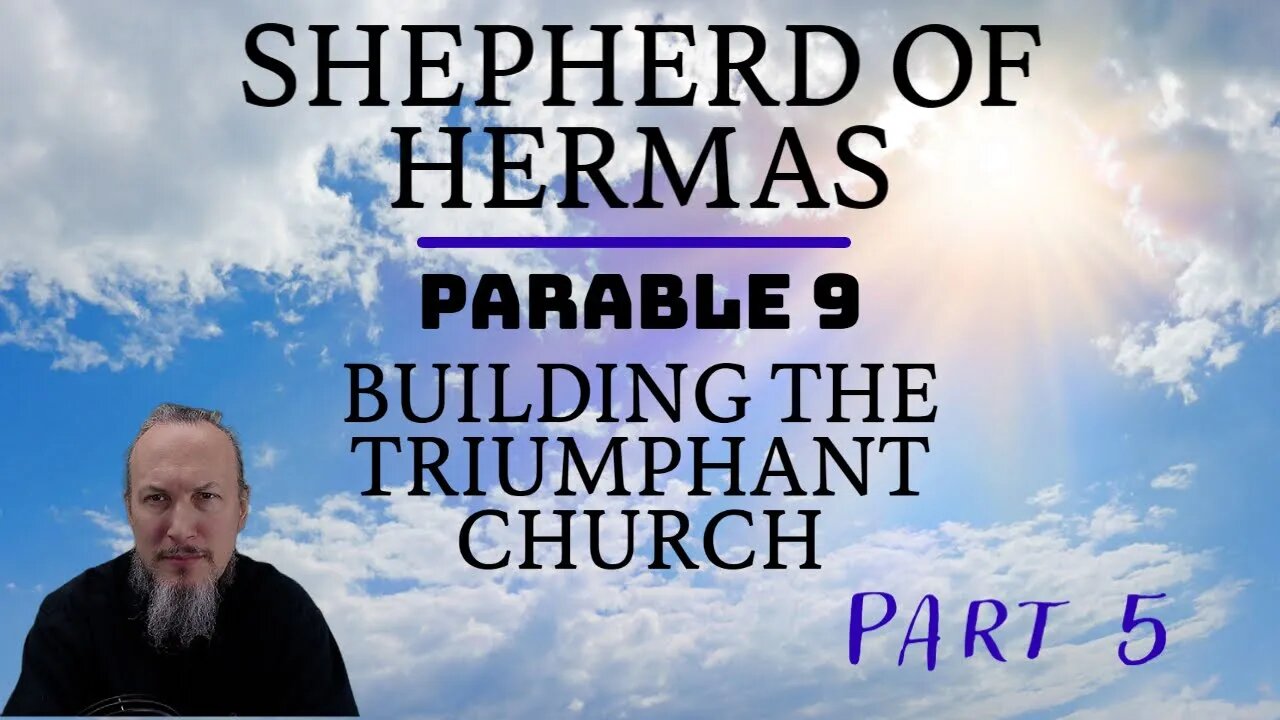 Shepherd of Hermas - Part 5 (LIVE Reading and Discussion) with Christopher Enoch