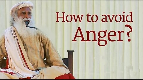 How to Control Anger Sadhguru