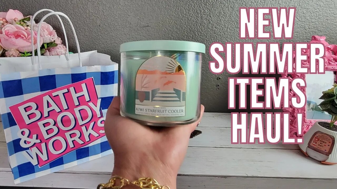 BATH & BODYWORKS | NEW SUMMER CANDLE AND BODYCARE HAUL! | #bathandbodyworks @bathandbodyworks