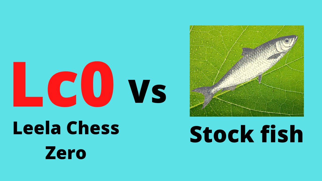 Leela chess Zero Vs StockFish