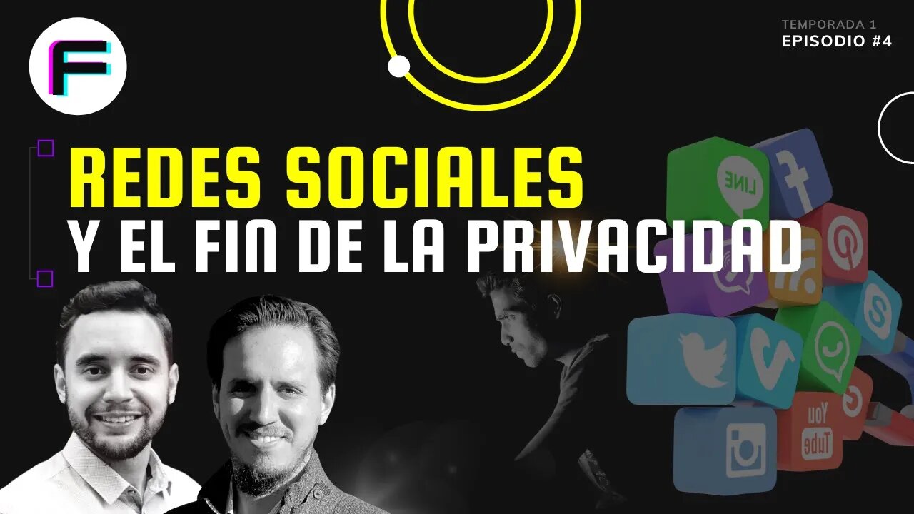 Las Redes Sociales y el Fin de la Privacidad | Futurovers #T1EP4