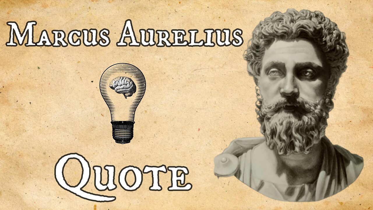 Marcus Aurelius: Happiness from Quality Thoughts