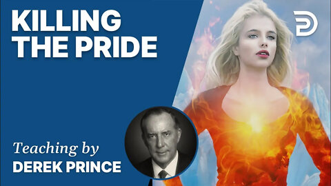 🎁 Killing the Pride - Derek Prince