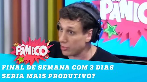 As pessoas produziriam mais se o final de semana tivesse 3 dias? Samy Dana responde