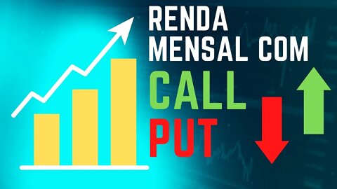 Renda mensal com venda de Call e Put