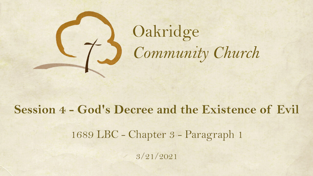 1689 Session 4 - God's Decree and the Existence of Evil