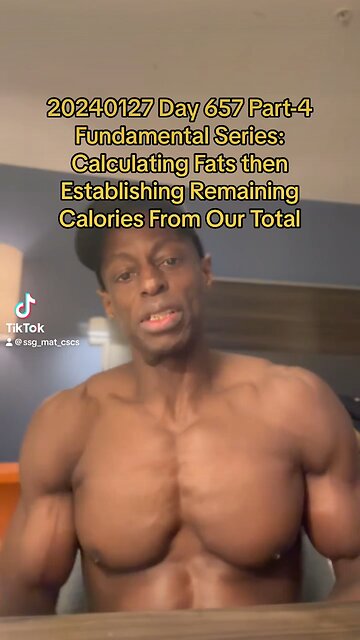 20240127 Day 657 Part-4 - Constructing a Meal Plan Step-2: Calculate Fat Requirement and Carbs