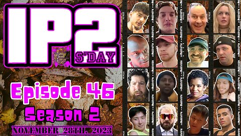 IP2sday A Weekly Review Season 2 - Episode 46