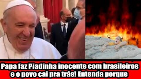 Papa faz Piadinha inocente com brasileiros e o povo cai pra trás! Entenda porque