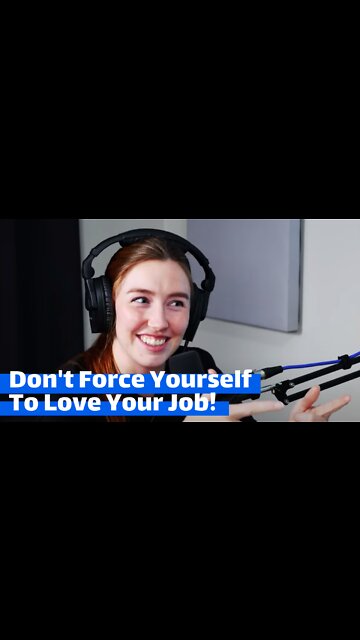 Forcing Yourself To Love Your Job Can Make You Miserable