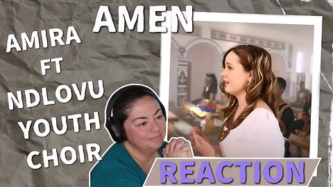 FIRST TIME REACTING TO | Amira ft Ndlovu Youth Choir | Amen