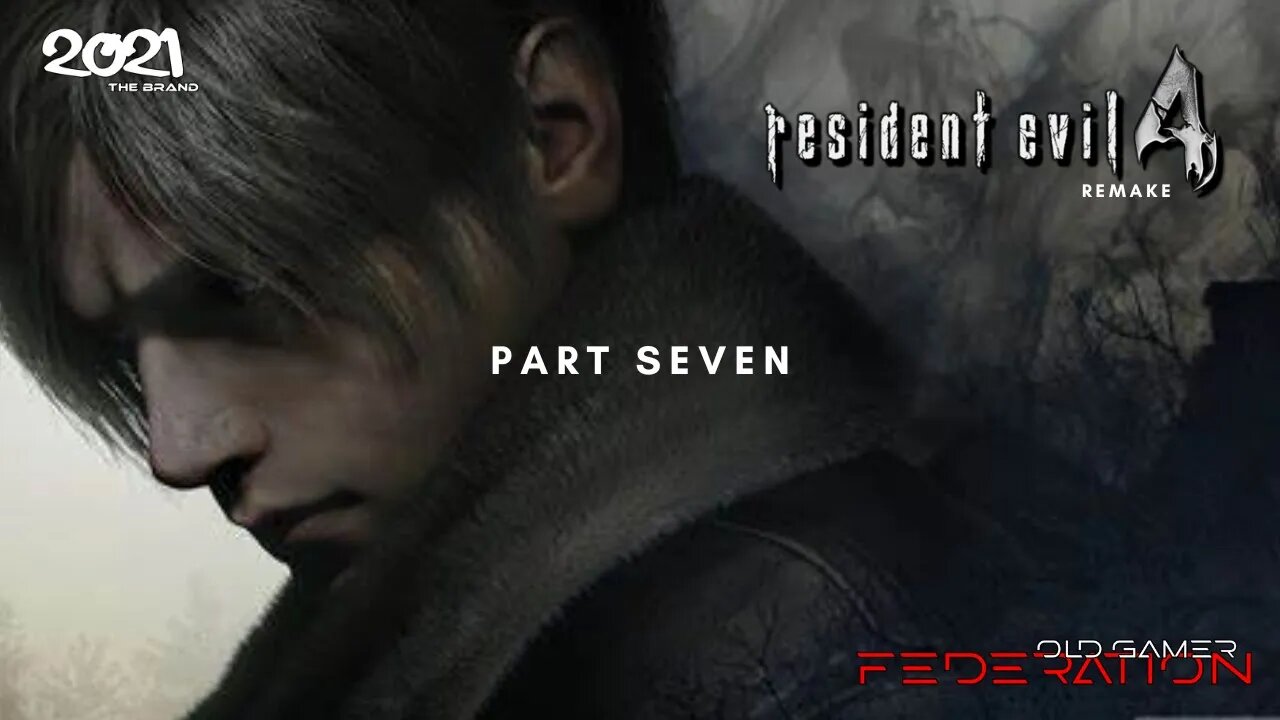 Resident Evil 4 Remake | Part 7