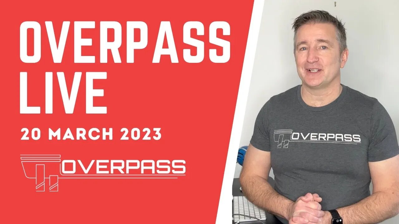 The Overpass Live - 20 March 2023