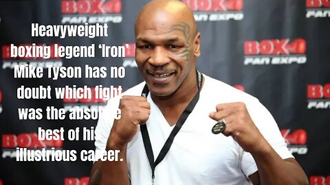 The Untold Story of 'Iron' Mike Tyson's Best Fight in the Ring