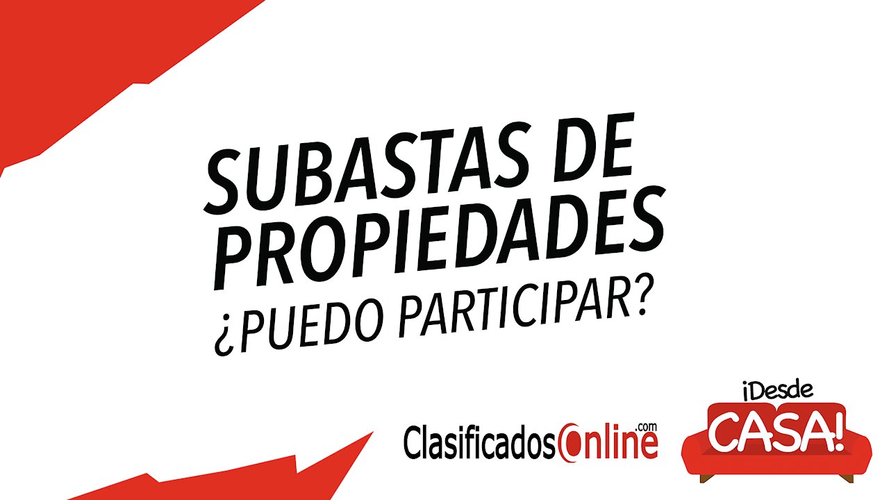 Subasta de Propiedades - ¿Cualquier puede participar?