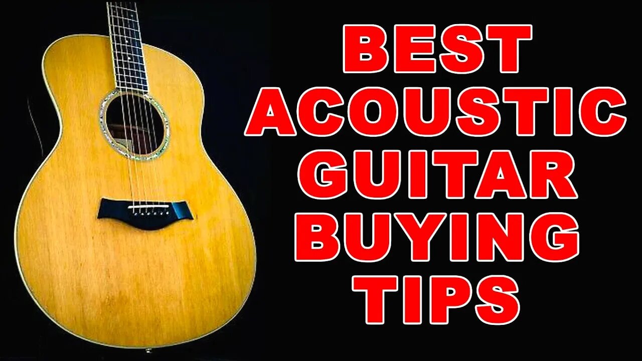 Best Acoustic Guitar Buying Tips - which should I buy and why?