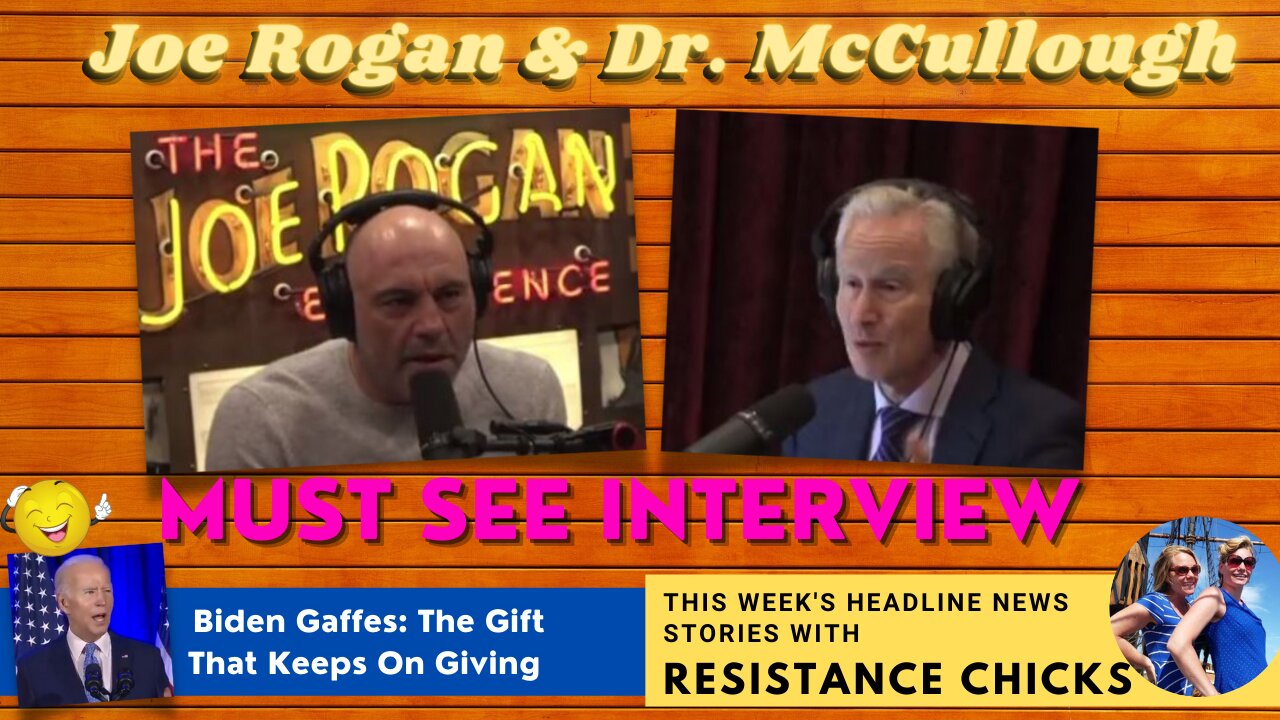 Pt 2: Joe Rogan & Dr. Peter McCullough Must See Interview Plus Headline News